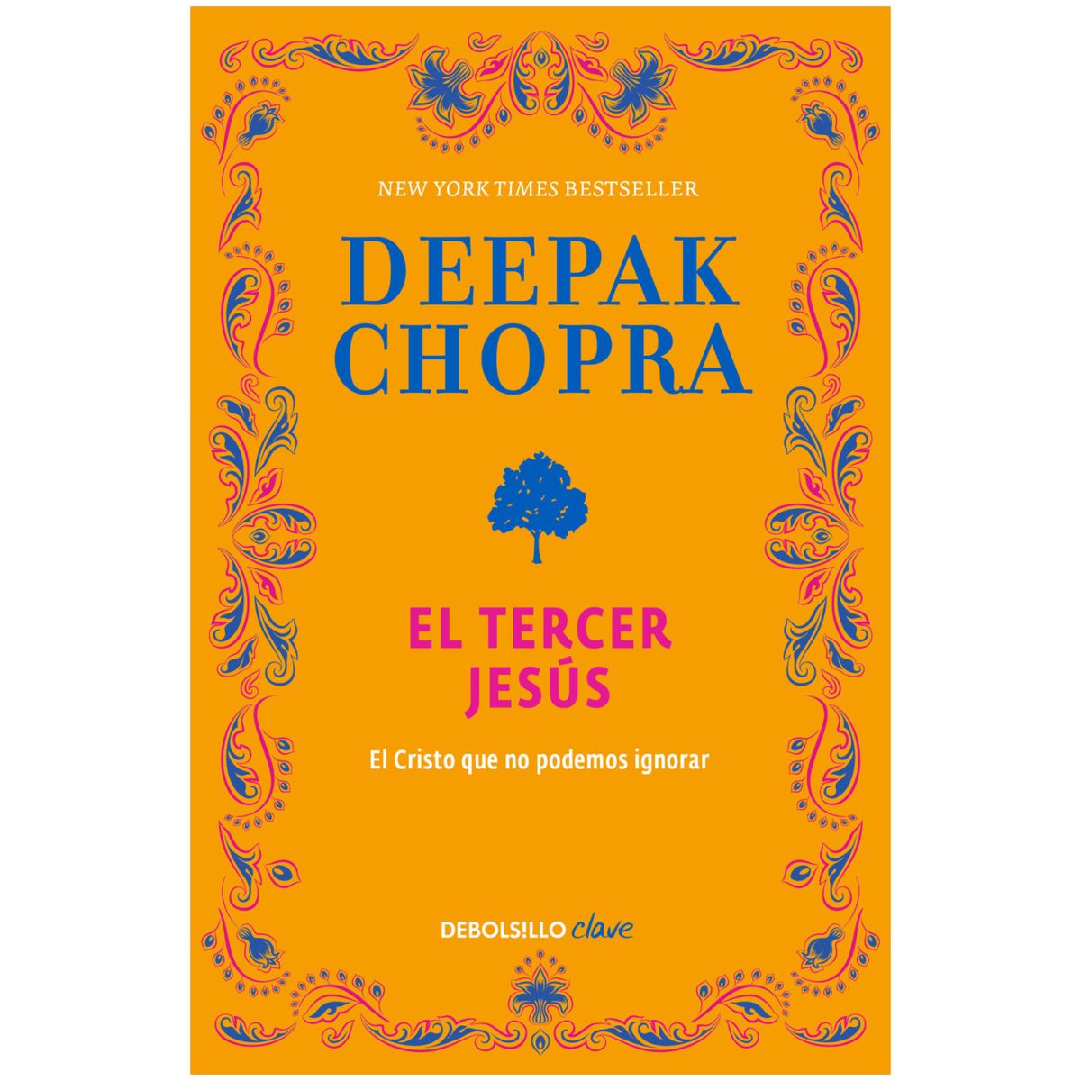 B DE BOLSILLO - El Tercer Jesus - Autor Deepak Chopra