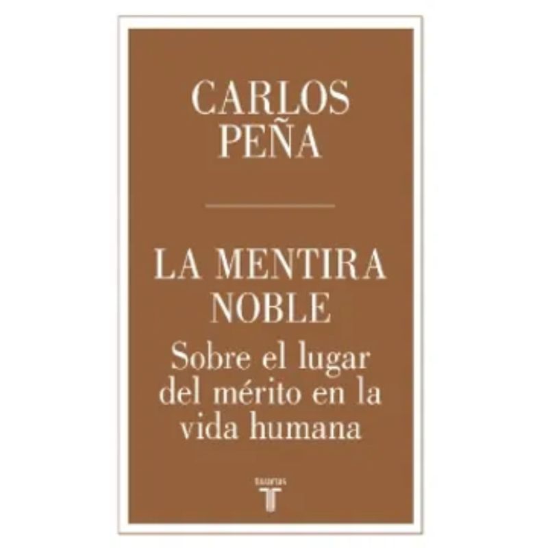 TAURUS - La Mentira Noble  Autor Carlos Peña