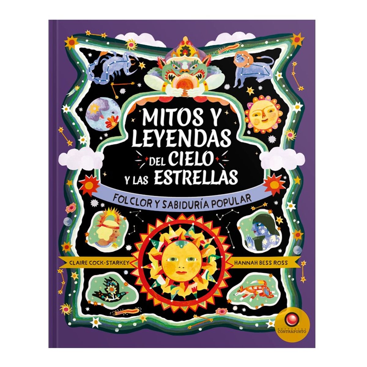 EDITORIAL CONTRAPUNTO - Mitos Y Leyendas Del Cielo Y Las Estrellas