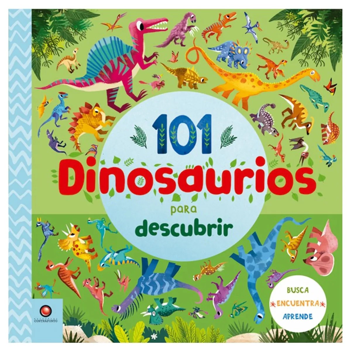 EDITORIAL CONTRAPUNTO - 101 dinosaurio para descubrir