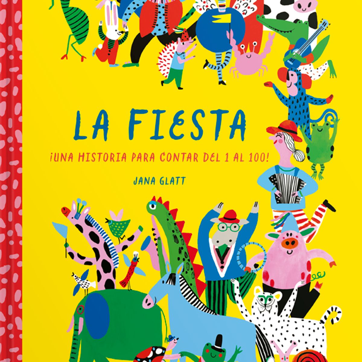 EDITORIAL CONTRAPUNTO - La Fiesta. ¡Una historia para contar del 1 al 100!