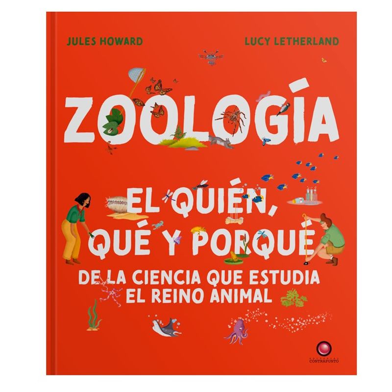 EDITORIAL CONTRAPUNTO - Libro Zoología. La Ciencia Que Estudia El Reino Animal