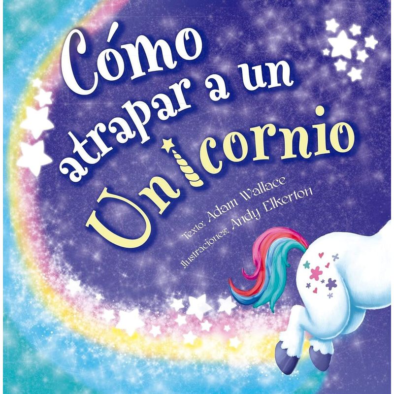 EDICIONES OBELISCO - Libro Como Atrapar A Un Unicornio