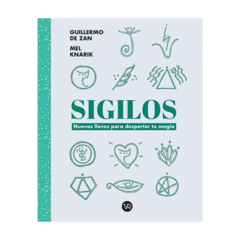 VERGARA Y RIBA - Sigilos. Nuevas Llaves  Para Despertar Tu Magia