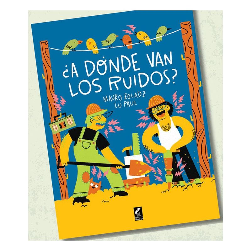 ANTARTICA LIBROS - ¿A Donde Van Los Ruidos?