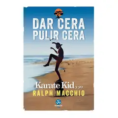 ANTARTICA LIBROS - Dar Cera Pulir Cera - MACCHIO, RALPH