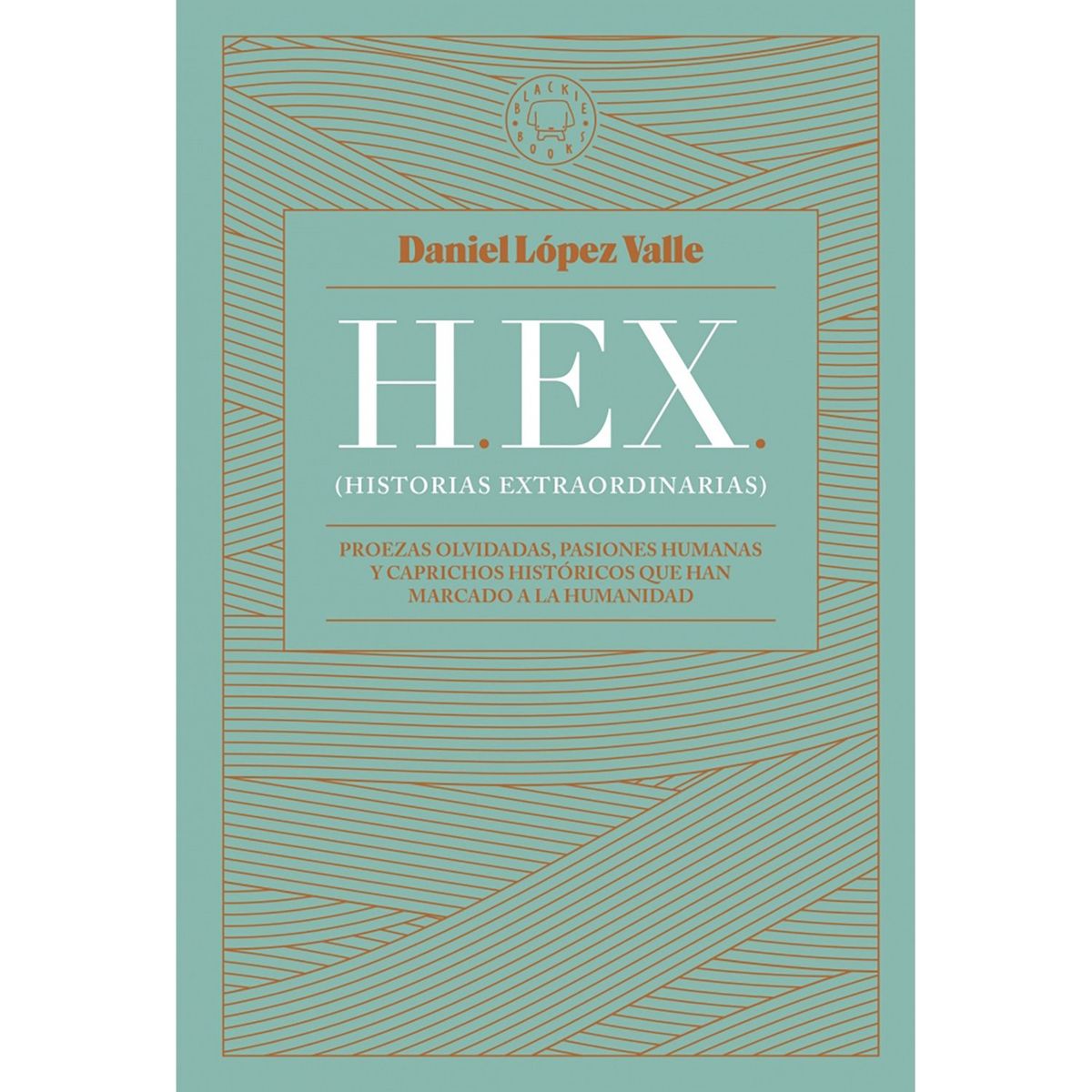 PENGUIN RANDOM HOUSE - LIBRO H.E.X. Historias Extraordinarias