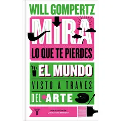 PENGUIN RANDOM HOUSE - LIBRO Mira Lo Que Te Pierdes