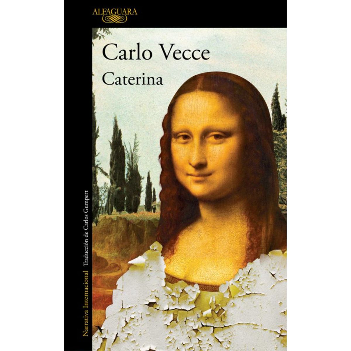 ALFAGUARA - Caterina - Autor(a):  Carlos Vecce
