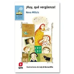 Ediciones SM - ¡Huy, Qué Vergüenza!