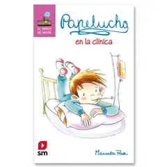 Ediciones SM - Papelucho En La Clínica