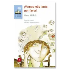 Ediciones SM - ¡Vamos Más Lento, Por Favor! (Proyecto Loran)