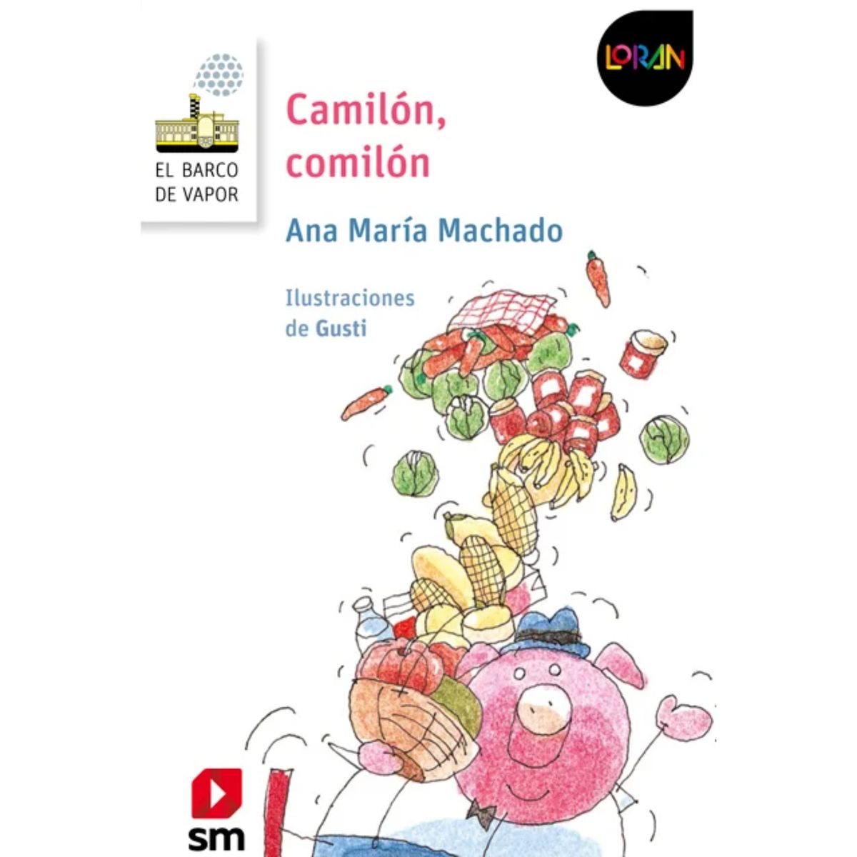Ediciones SM - Camilón, Comilón (Proyecto Loran)