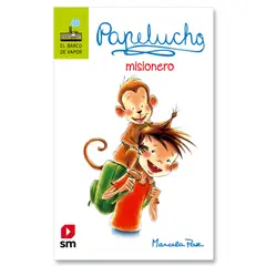 Ediciones SM - Papelucho Misionero - Autor(a): Marcela Paz