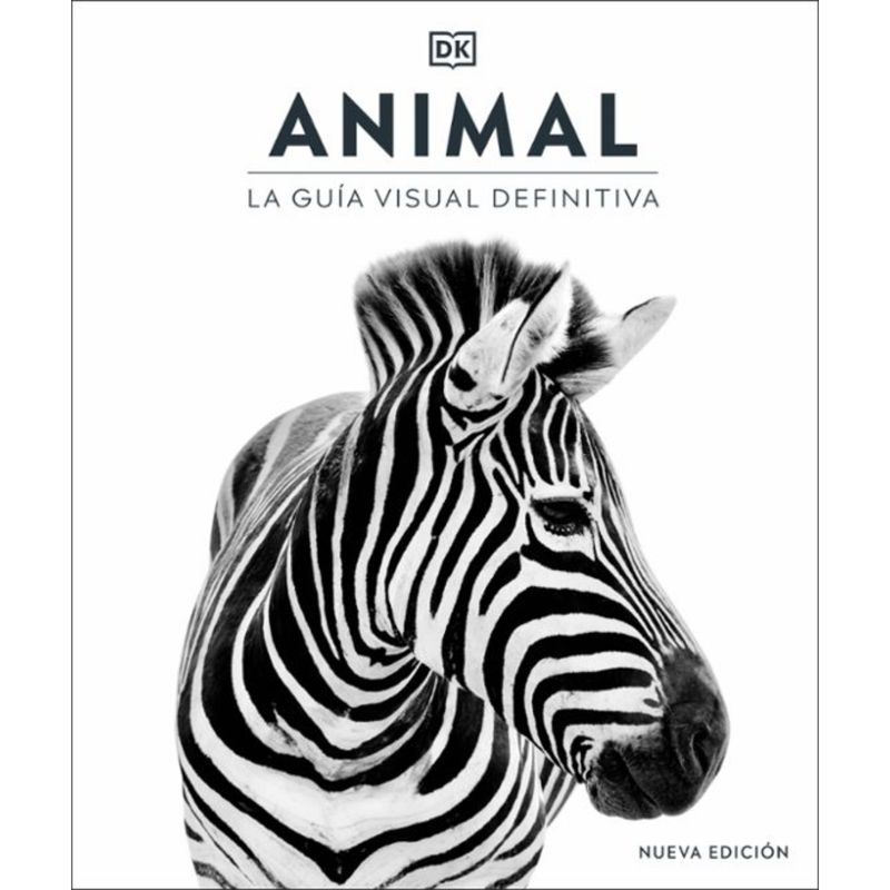 Dk - Animal: La Guia Visual Definitiva