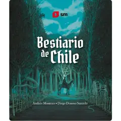 Ediciones SM - Bestiario De Chile - Autor(a): Andres Montero