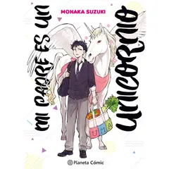PLANETA - Mi Padre Es Un Unicornio Nº 01
