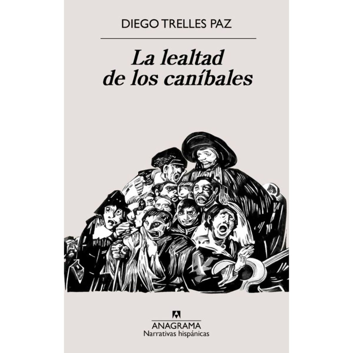 ANAGRAMA - La Lealtad De Los Canibales