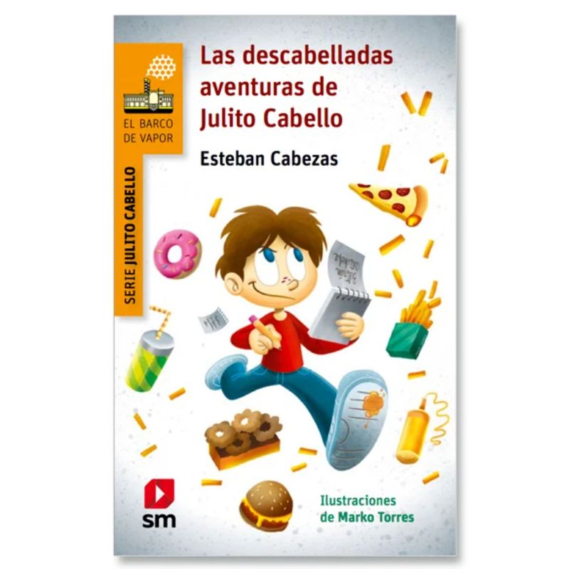 Ediciones SM - Las Descabelladas Aventuras De Julito Cabello