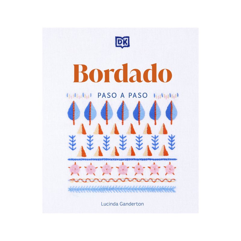 Dk - Bordado Paso A Paso - Autor(a):  Lucinda Ganderton