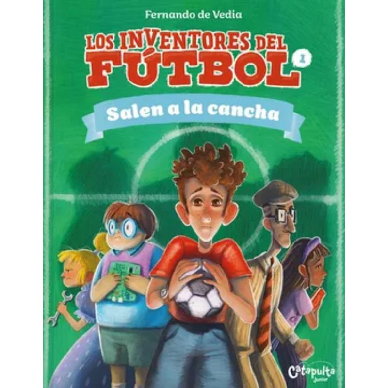 CATAPULTA EDITORES - Los Inventores Del Fútbol 1