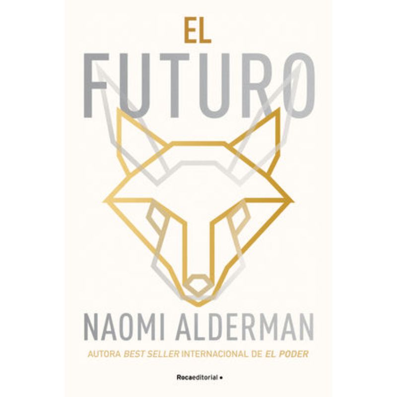 ROCA EDITORIAL - El Futuro - Autor(a):  Naomi Alderman
