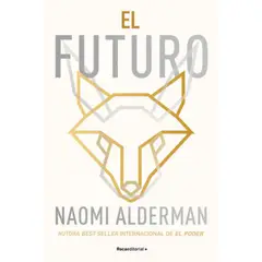 ROCA EDITORIAL - El Futuro - Autor(a): Naomi Alderman