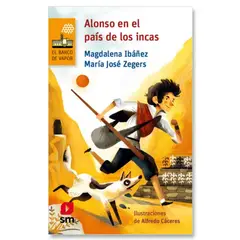 Ediciones SM - Alonso En El País De Los Incas