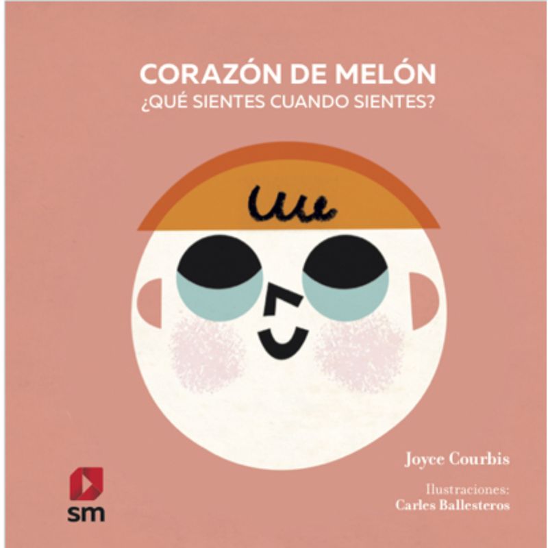 Ediciones SM - Corazón De Melón - Autor(a):  Joyce Courbis