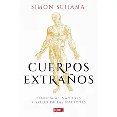 DEBATE - Cuerpos Extraños - Autor(a): Simon Schama