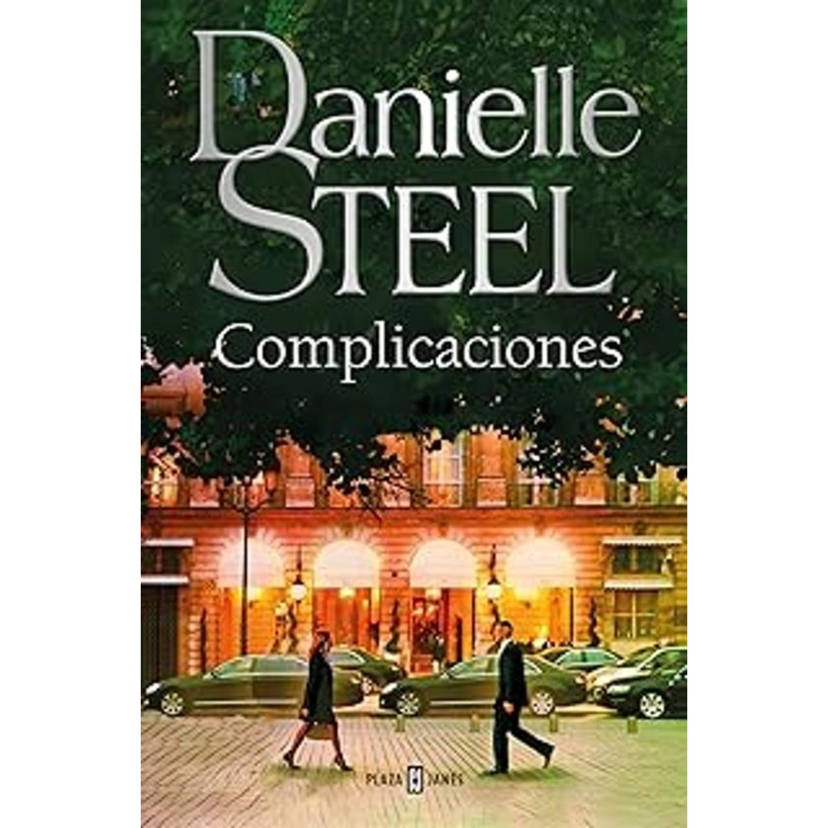 PLAZA & JANES - Complicaciones - Autor(a):  Danielle Steel