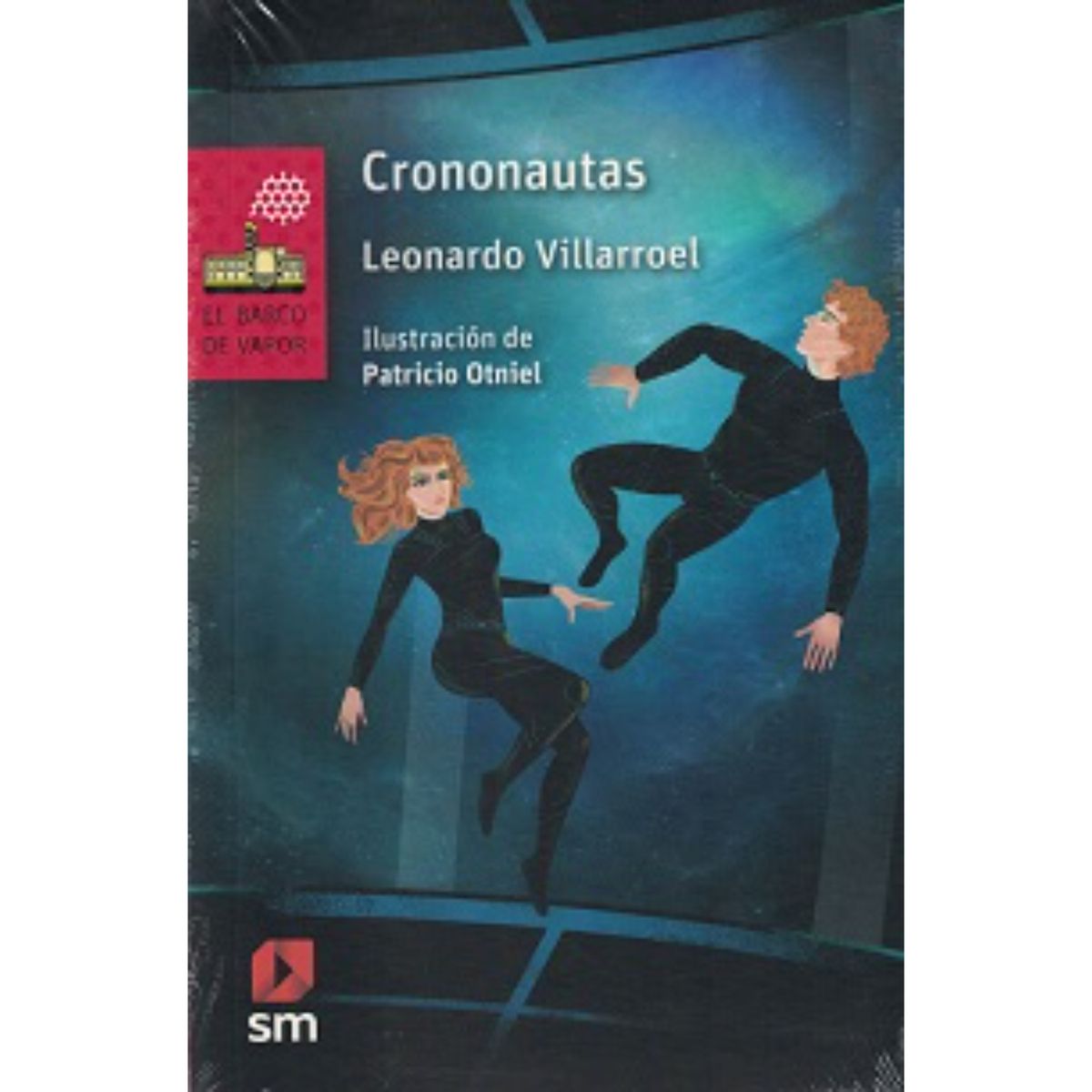 Ediciones SM - Crononautas - Autor(a):  Leonardo Villarroel