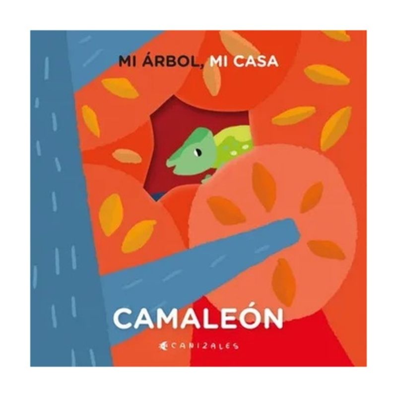 ANTARTICA LIBROS - Mi Arbol Mi Casa. Camaleon