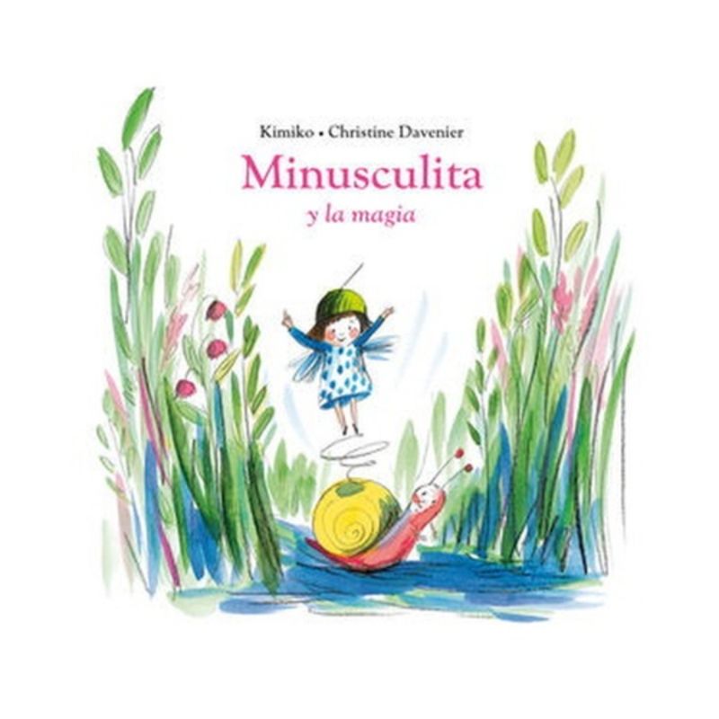 ANTARTICA LIBROS - Minusculita Y La Magia