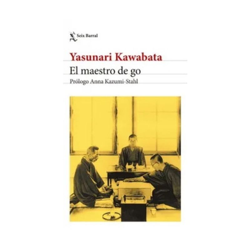 SEIX BARRAL - El Maestro De Go - KAWABATA, YASUNARI