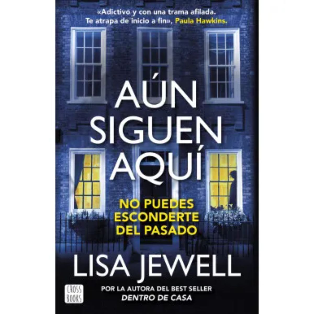 CROSS BOOKS - Aún Siguen Aquí - Autora Lisa Jewel