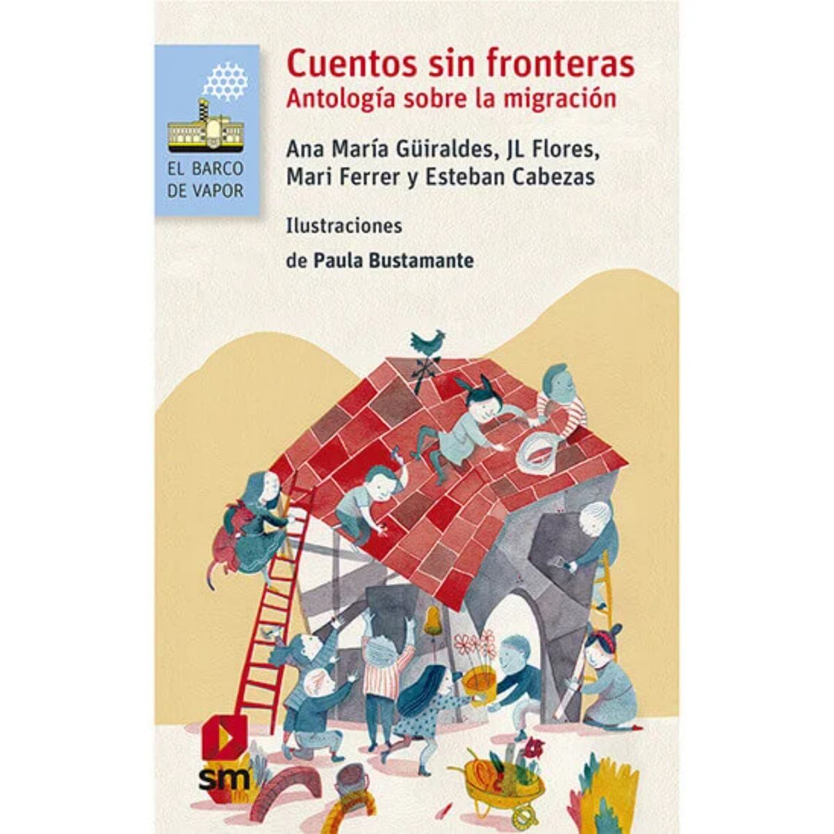 Ediciones SM - Cuentos Sin Fronteras. Antología Sobre Migración
