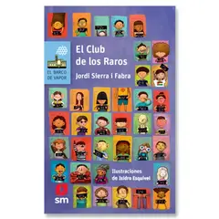 Ediciones SM - El Club De Los Raros (Proyecto Loran)