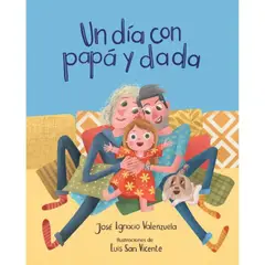 ALFAGUARA - Un Dia Con Papa Y Dada