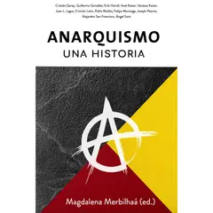 EL LIBERO - Libro Literatura adultos ANARQUISMO UNA HISTORIA