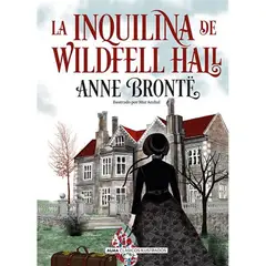ALMA - Libro Literatura adultos LA INQUILINA DE WILDFELL HALL A BRONTË