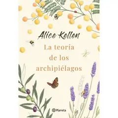 EDITORIAL PLANETA - La Teoría De Los Archipiélagos - Alice Kellen