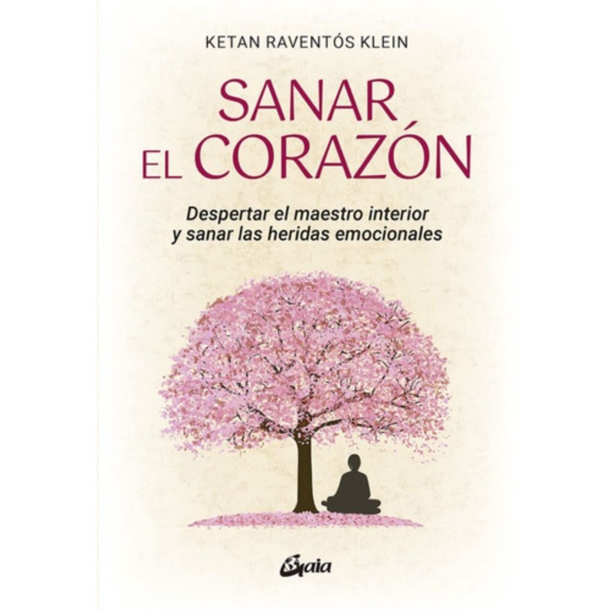 GAIA - Libro Sa-nar El Corazón - Ketan Raventos Klein