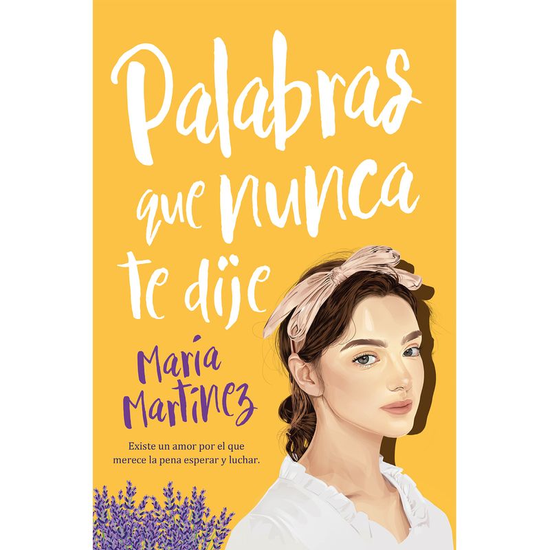 EDICIONES URANO - LIBRO Palabras Que Nunca Te Dije - Books4Pocket
