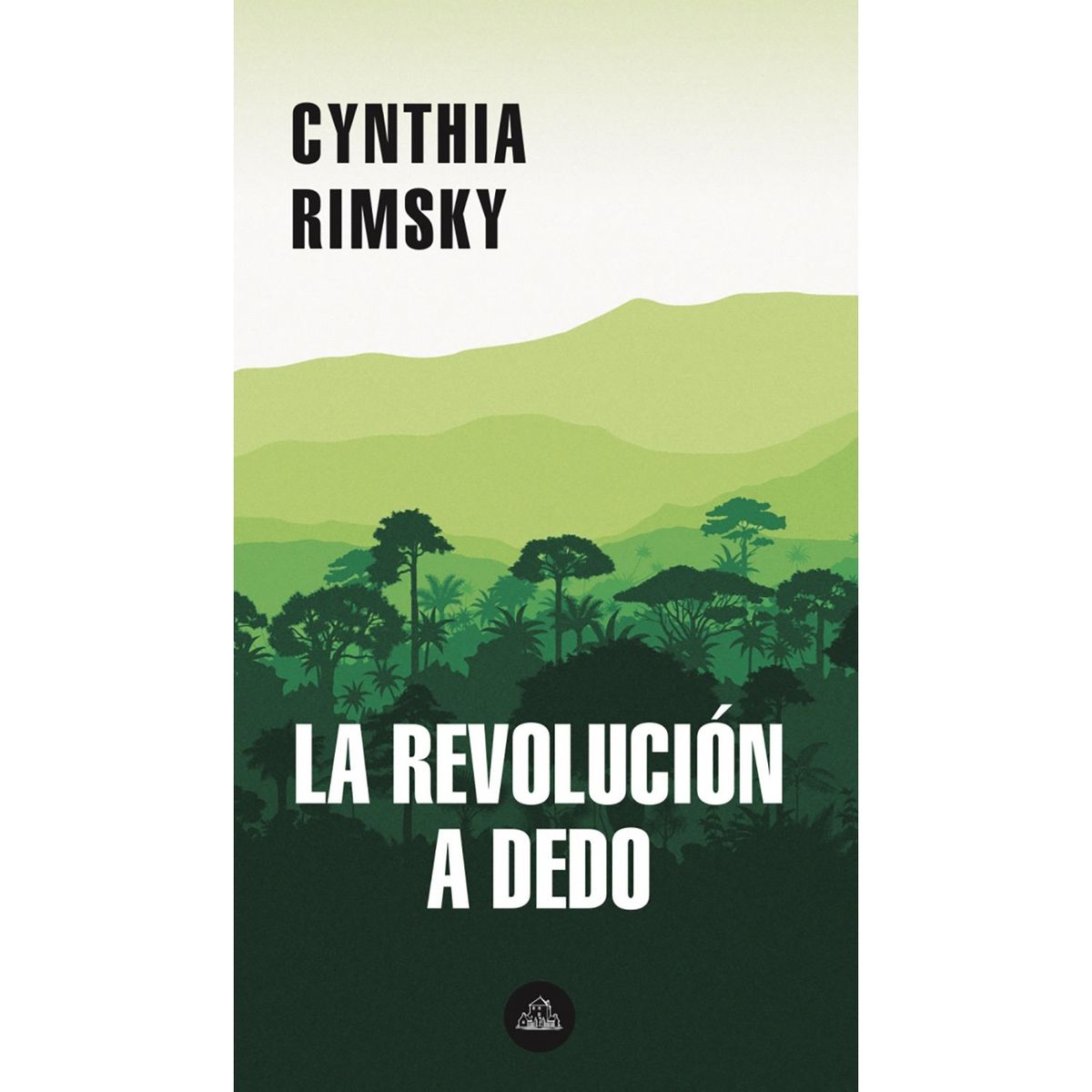 PENGUIN RANDOM HOUSE - LIBRO La Revolución A Dedo