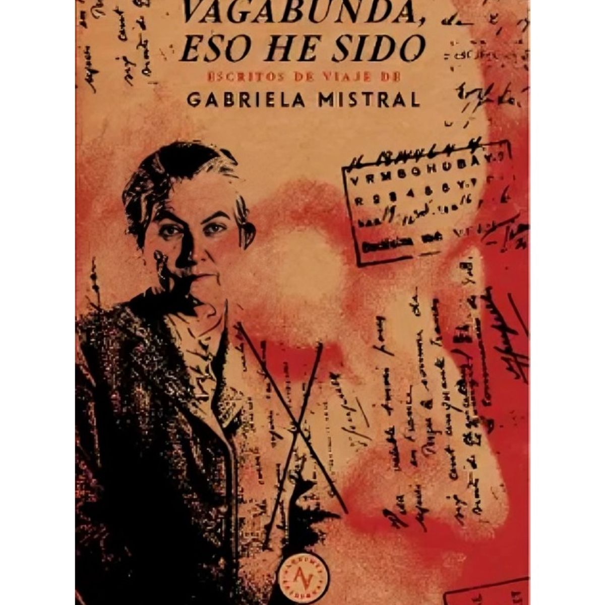 TOP10BOOKS - LIBRO Vagabunda, Eso He Sido. - Gabriela Mistral