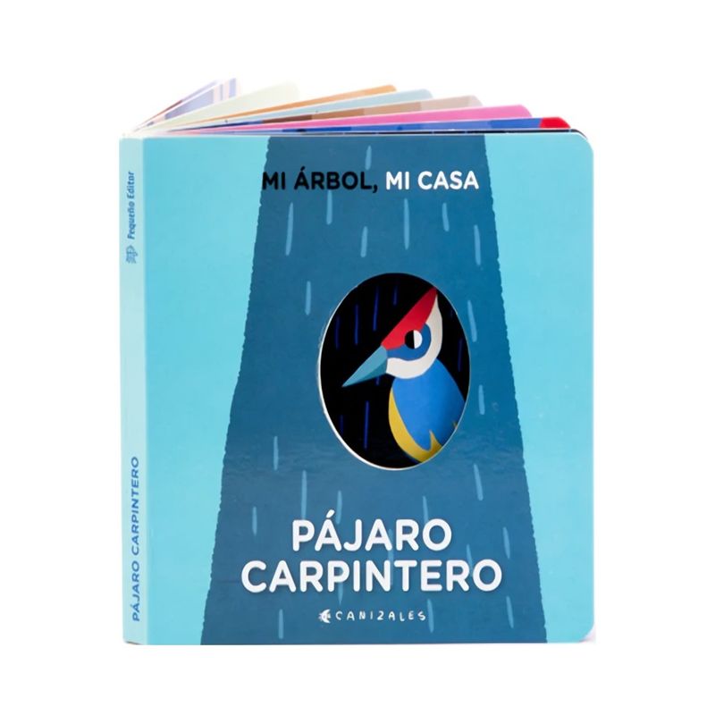 TOP10BOOKS - LIBRO MI ÁRBOL, MI CASA. PÁJARO CARPINTERO / VVAA / PEQUEÑO EDITOR