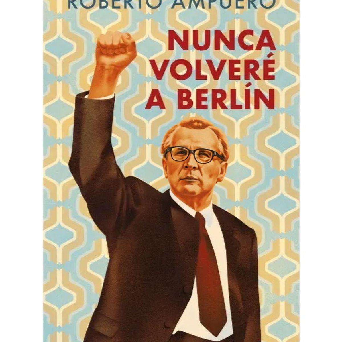 TOP10BOOKS - LIBRO Nunca Volvere A Berlin - Nunca Volvere A Berlin