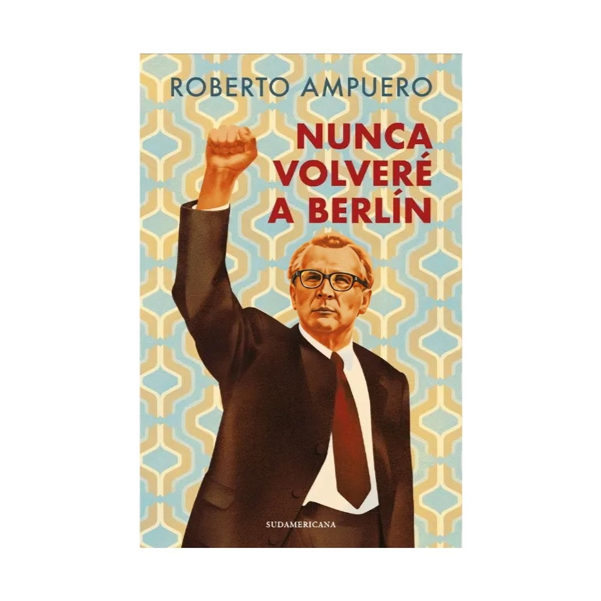TOP10BOOKS - LIBRO Nunca Volvere A Berlin - Nunca Volvere A Berlin