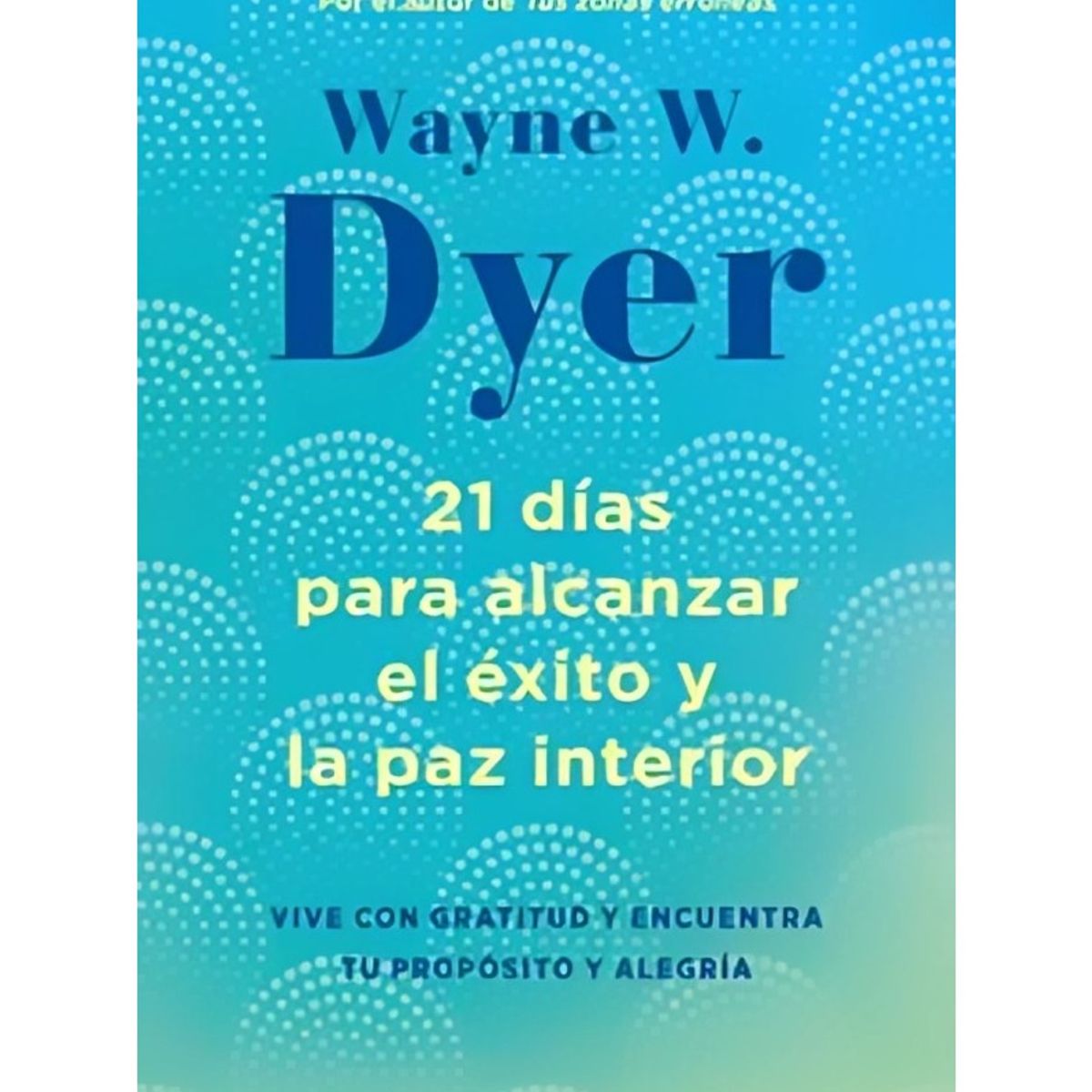 TOP10BOOKS - LIBRO 21 Días Para Alcanzar El Éxito Y La Paz Interior